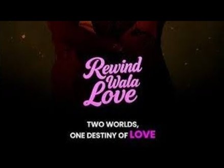 Rewind Wala Love