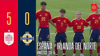 RESUMEN | SUB-14 | Amistoso España 5-0 Irlanda del Norte | 🔴 SEFUTBOL