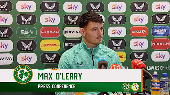 PRESS CONFERENCE | Max O'Leary | Ireland v Senegal