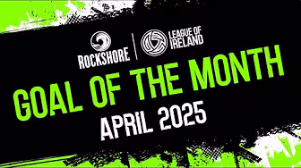 Rockshore LOI Goal of the Month Nominees | April 2025 backdrop