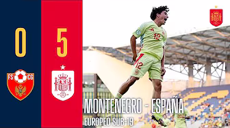 RESUMEN | Montenegro 0-5 España | Fase de grupos | Europeo sub-19 | 🔴 SEFUTBOL backdrop