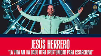 Jesús Herrero: "La vida me ha dado otra oportunidad para resarcirme" | 🔴 SEFUTBOL