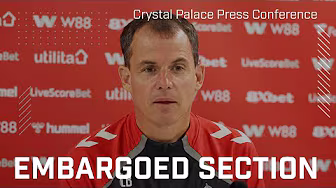 Crystal Palace Press Conference | The Embargoed Section