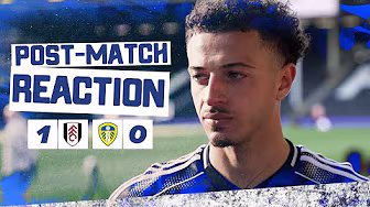 “We’re hurt but there are positives we can take forward” | Ethan Ampadu | Fulham 1-0 Leeds United background