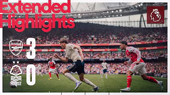 Arsenal 3-0 Forest | Extended Premier League Highlights