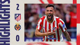 HIGHLIGHTS | Atlético de Madrid 2-0 Villarreal | ⚽ Barrios & Nico Gonzalez