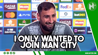I ONLY wanted to join City | Gianluigi Donnarumma | Man City v Napoli
