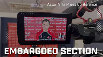 Aston Villa Press Conference | The Embargoed Section