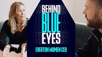 đ Exclusive access to Everton Women through the Club's new CEO | Behind Blue Eyes đ”
