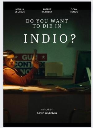 Do You Want to Die in Indio? [Indonesian]