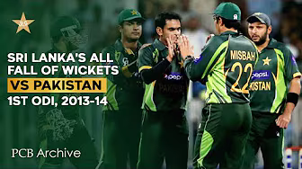 PCB Archive - Sri Lanka's All Fall of Wickets | PAK vs SL 1st ODI 2013-14 | M9B2A