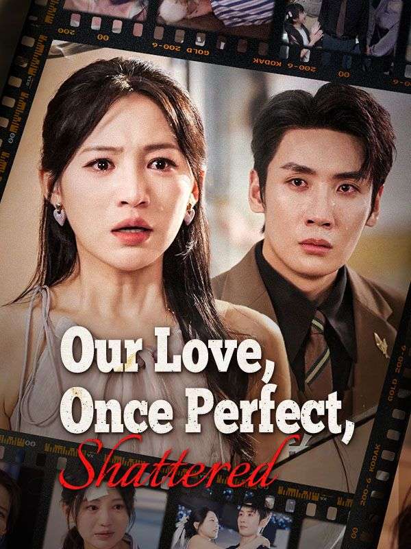 Our Love, Once Perfect, Shattered (DUBBED) poster