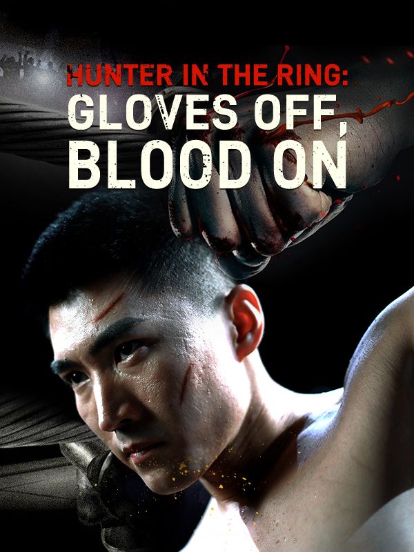 Hunter in the Ring: Gloves Off, Blood On poster