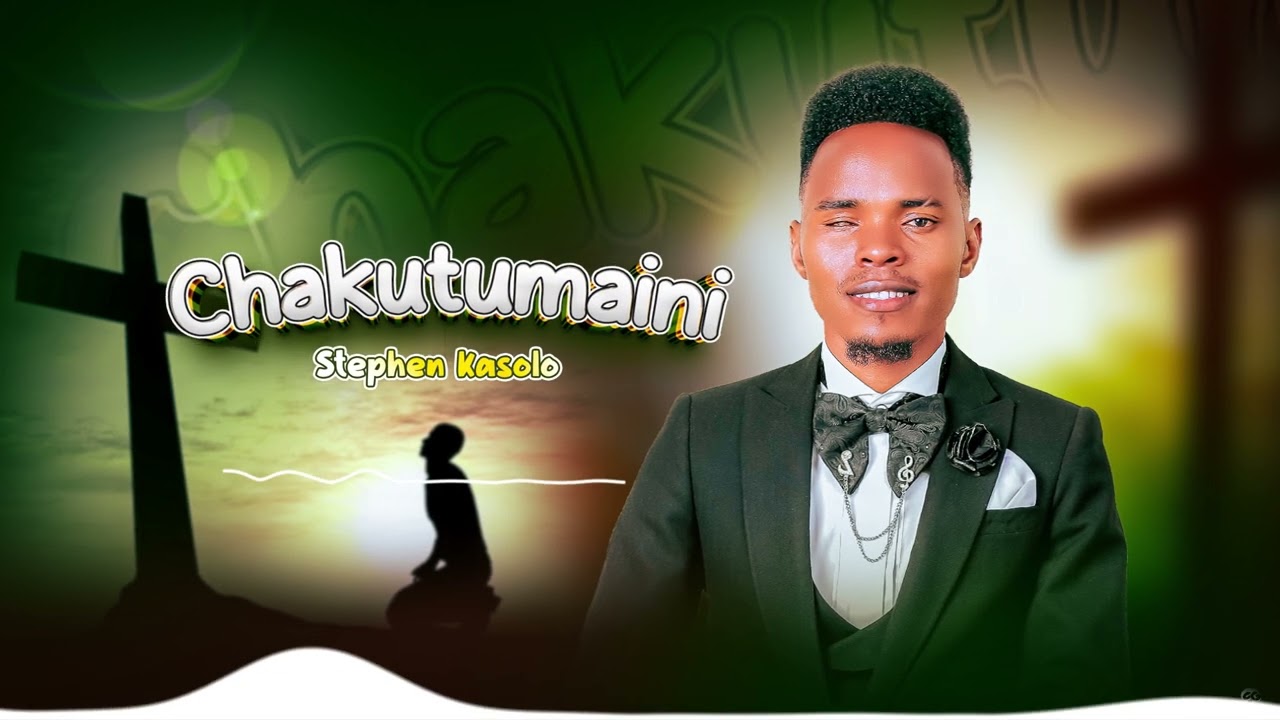 Stephen Kasolo - Chakutumaini Sina  (official Lyric Video )