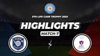 5th Lifecare Trophy 2025 | Match 7 | York CC VS SKT CA | Full Match Highlights