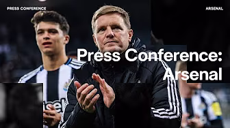 PRESS CONFERENCE | Eddie Howe pre-Arsenal (H) background