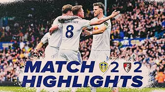 Leeds United 2-2 AFC Bournemouth | Premier League highlights