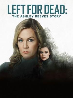 Left for Dead: The Ashley Reeves Story [Russian]