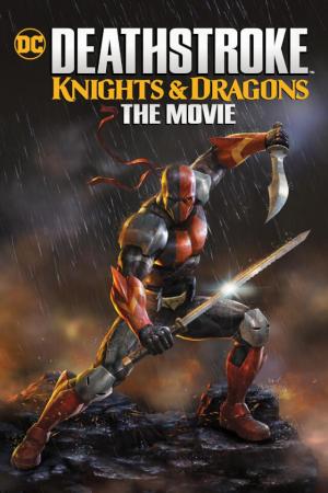 Deathstroke: Knights & Dragons - The Movie [Russian]