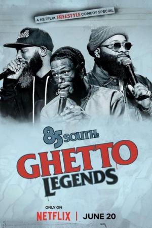 85 South: Ghetto Legends [Russian]