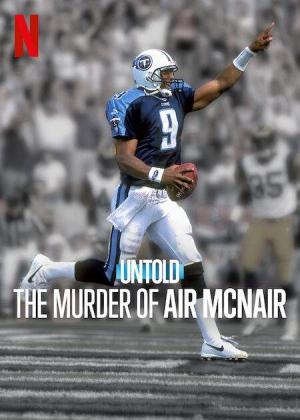 Untold: The Murder of Air McNair [Russian]