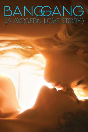 Bang Gang: A Modern Love Story [Russian]