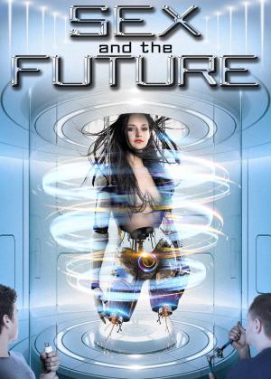 Sex and the Future [Russian]