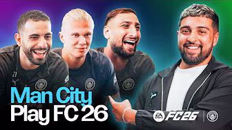 MAN CITY PLAY FC 26 ⚽️🎮 | Haaland, Donnarumma & more take on FG!
