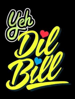 Yeh Dil Bill [Hindi]