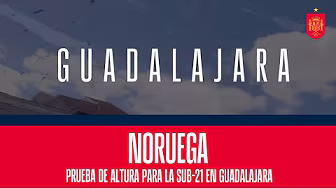 Noruega, prueba de altura para la sub-21 en Guadalajara | 🔴 SEFUTBOL