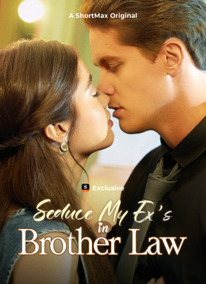 Seduce My Ex's Brother-in-Law
