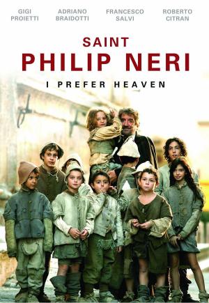 Saint Philip Neri: I Prefer Heaven [Russian]