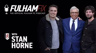 Fulham Fix Podcast | Episode 47 | Stan Horne