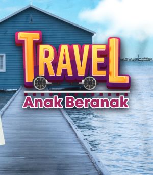 Travel Anak Beranak [Malay] S1-S2