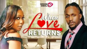 WHEN LOVE RETURNS