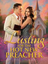 Lusting For The Hot New Preacher