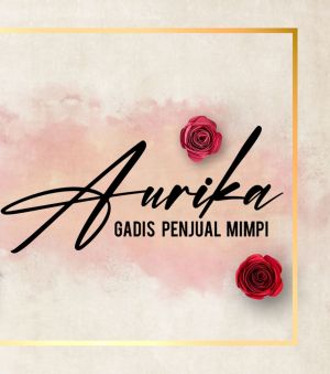Aurika Gadis Penjual Mimpi [Malay]