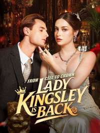 From Cell to Crown, Lady Kingsley is Back