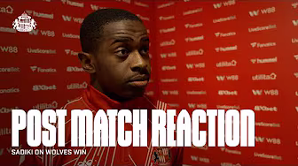 'We did everything to get the three points' | Sadiki On Wolves Win | Post Match Reaction