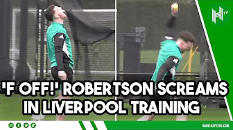 'F OFF!' Robertson SCREAMS in Liverpool training | Champions League