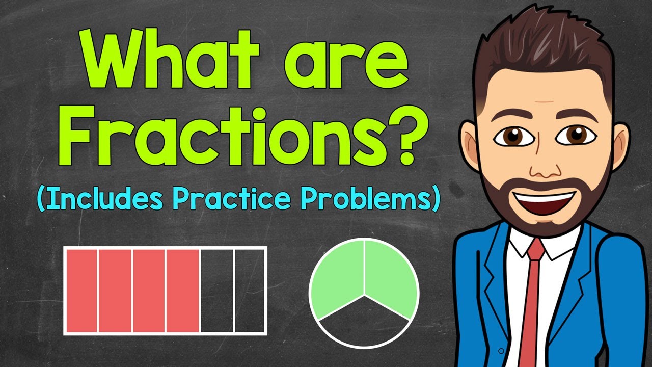 Fraction Basics (Practice Problems Included)