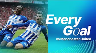 Goals vs Man United | Gross, Mitoma & Pedro!