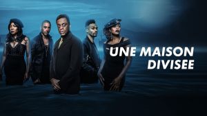 Une maison divisée [Version française] S1-S2