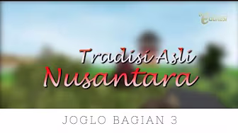 Joglo Part 3 | Traditional Nusantara Heritage
