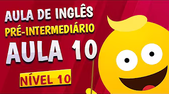 Level 10 - Lesson 10 - Pre-Intermediate English