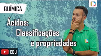 Chemistry - Acids: Classifications and Properties