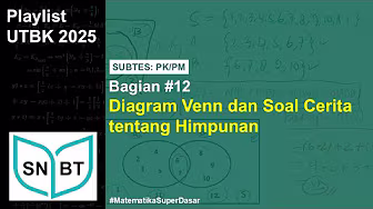 Eps 12 | Soal Cerita Tentang Himpunan dan Aplikasi Diagram Venn PK/PM UTBK - Matematika Super Dasar