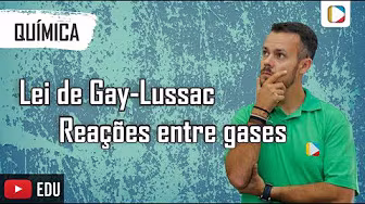 Chemistry - Gay-Lussac's Law: Reactions between Gases