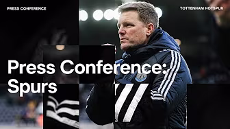 WISSA, HALL AND LIVRAMENTO UPDATE 🎙️ PRESS CONFERENCE | Eddie Howe pre-Tottenham Hotspur (H)