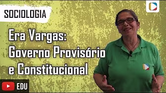 Sociology - The Vargas Era: Provisional and Constitutional Government